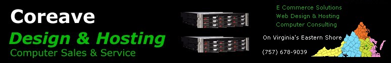 Coreave Web Design & Hosting. Quality professional web sites and excellent fast hosting provider. Computer sales and service. Eastern Shore of Virginia.